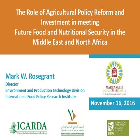 The Role of Agricultural Policy Reform and Investment in meeting Future Food...