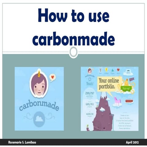 Rosemarie lomibao how to use carbonmade