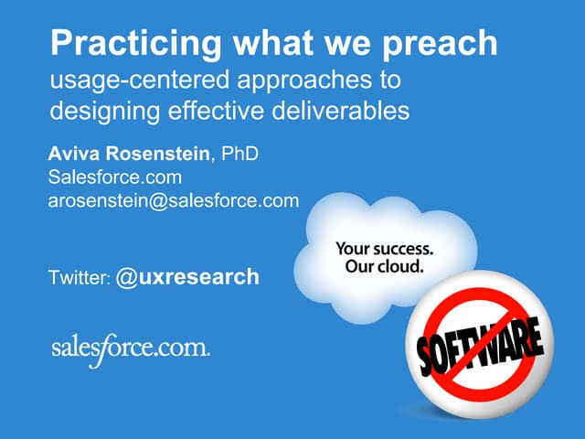 Practicing What We Preach: designing usage centered deliverables
