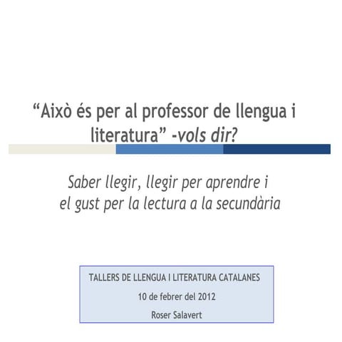 "Això és per al professor de llengua i literatura" - Vols dir?