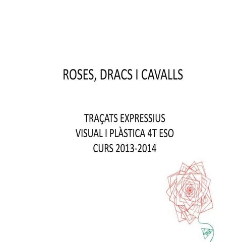 Roses, dracs i cavalls 4 teso-13-14