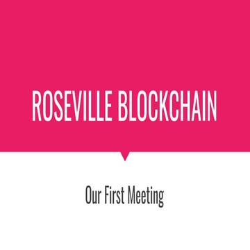 Roseville Blockchain Meetup #1