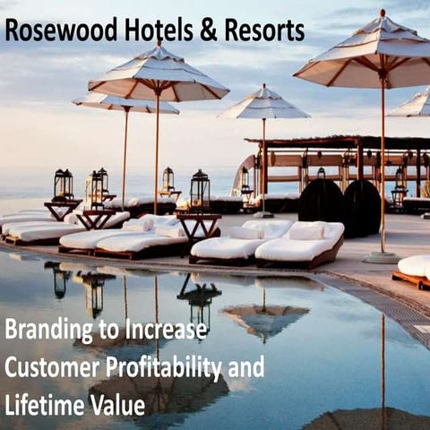 Rosewood Hotels & Resorts Case Study