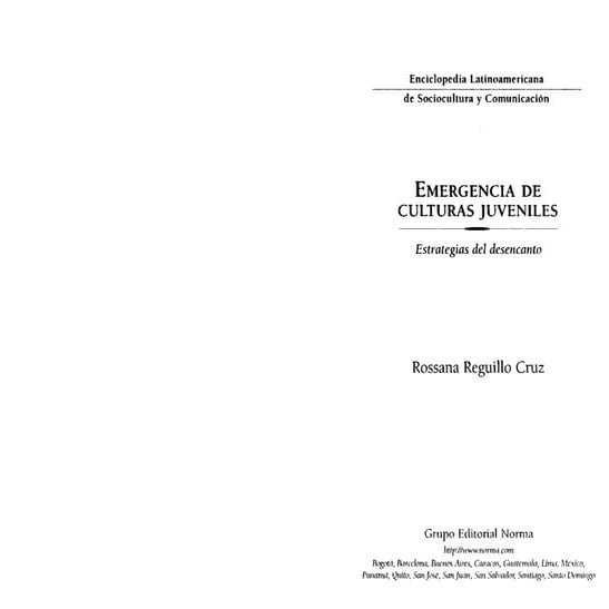Rossana reguillo emergencia de culturas juveniles estrategias del desencanto
