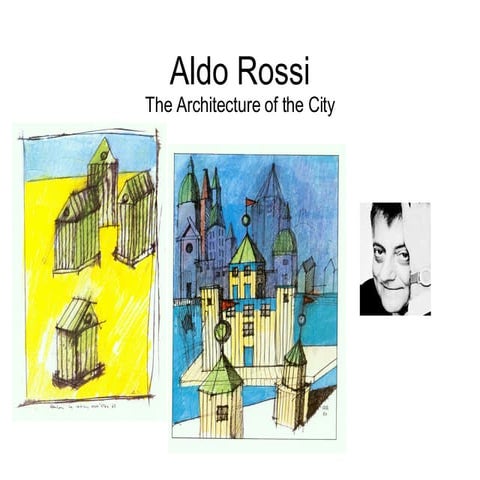 Aldo Rossi and The Architecture of the City