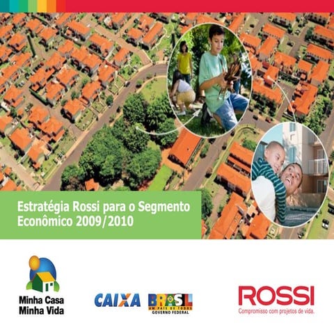 Apresentação - Estratégia Rossi para o Segmento Econômico 2009/2010