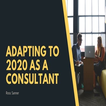 Adapting to 2020 As A Consultant