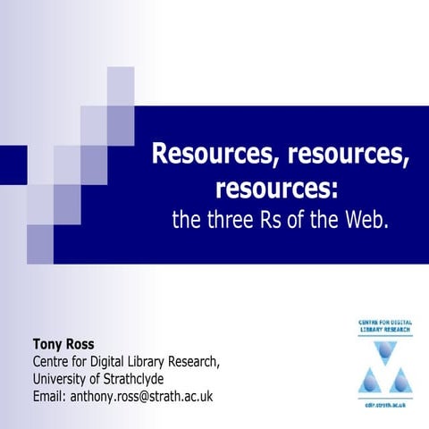 Resources, resources, resources: the three rs of the Web