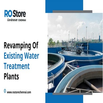 Revamping of Existing Water Treatment Plants | RO Store | PPT