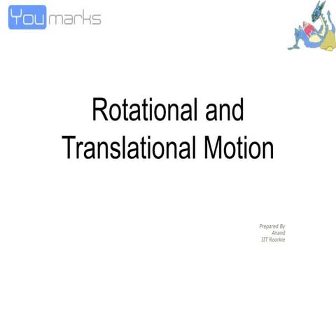 Rotation and Translational Problems