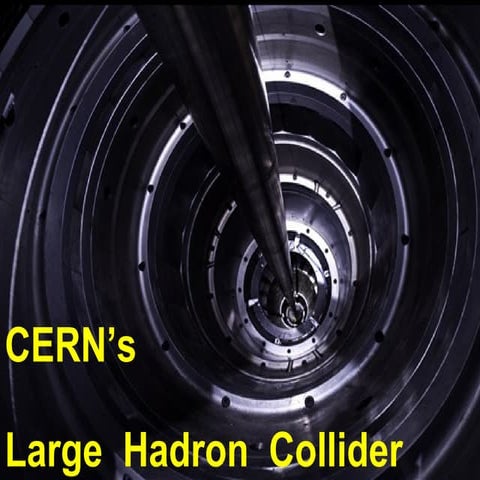 CERN - Large Hadron Collider