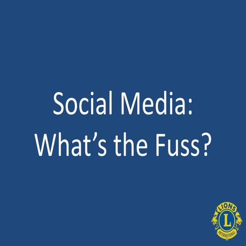 Social Media: What's the Fuss?