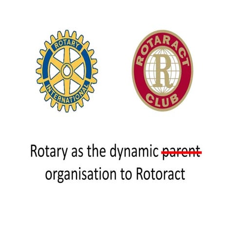 Rotary - dynamic partner of Rotaract