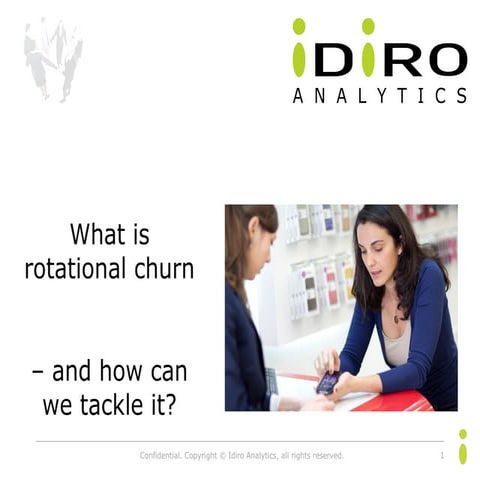 Idiro Analytics - What is Rotational Churn and how can we tackle it?