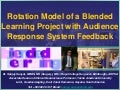 Rotation Model Blended Learning Project-ARS Feedback IEC Orlando Jan2016 - Sanjoy Sanyal