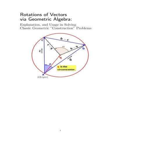 Rotations of Vectors via Geometric Algebra: Explanation, and Usage in Solving...