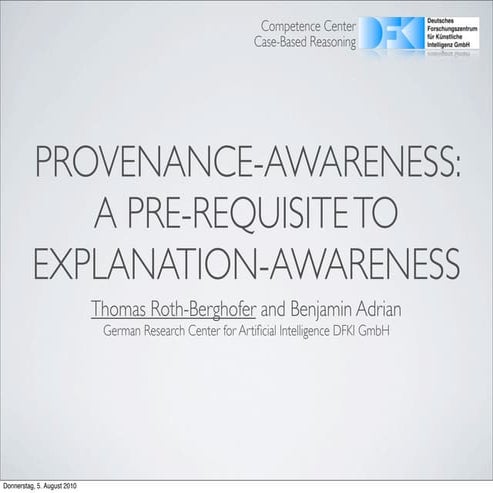 Provenance-awareness: A pre-requisite to explanation-awareness