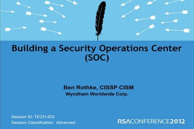 Rothke rsa 2012  building a security operations center (soc)