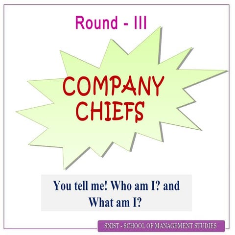 Round   3 chiefs of company