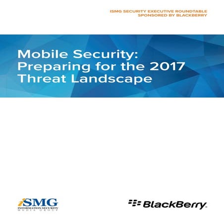 Mobile Security: Preparing for the 2017 Threat Landscape