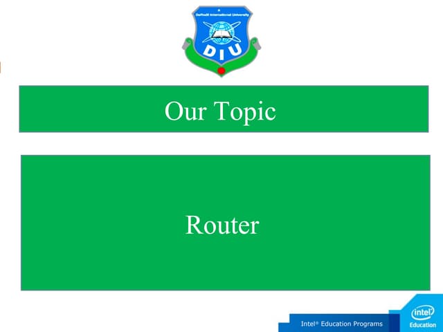 router is a computer networking device that forwards 