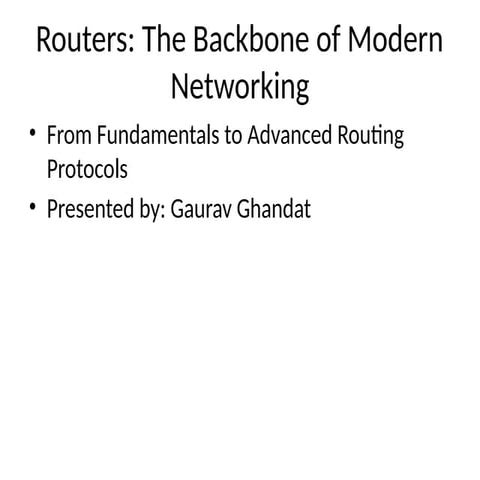 Routers: The Backbone of Modern Networking | PPTX