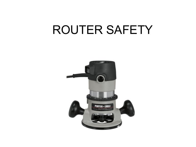 Router safety
