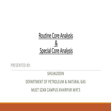 Routine core analysis and special core analysis