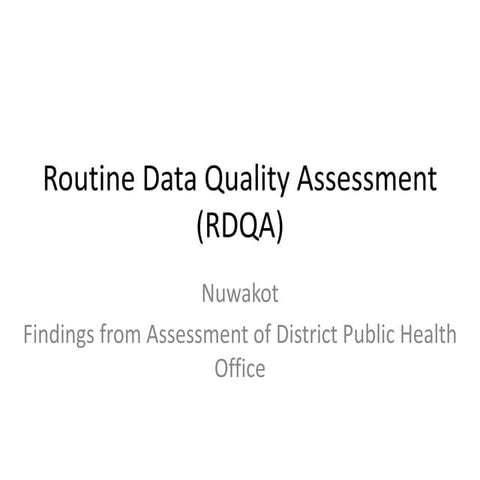 Routine data quality assessment dpho nuwakot 11.01.2017