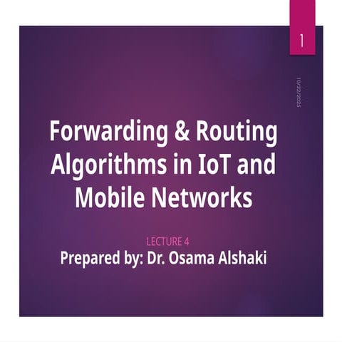Forwarding & Routing Algorithms in IoT and Mobile Networks