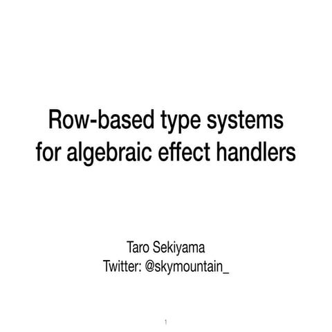 Row-based Effect Systems for Algebraic Effect Handlers