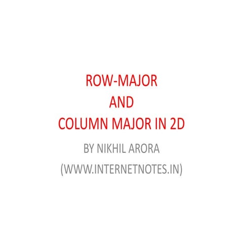 Row major and column major in 2 d | PPTX