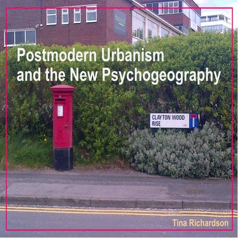 Postmodern Urbanism and the New Psychogeography