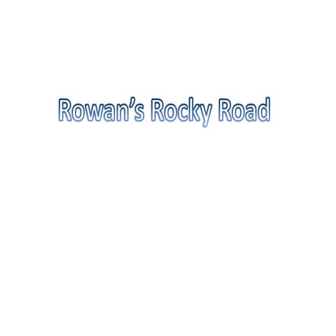 Rowan's rocky road