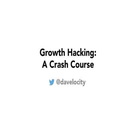 Growth Hacking: A Crash Course