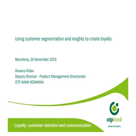 Using customer segmentation and insights to create loyalty - Efma Conference ...
