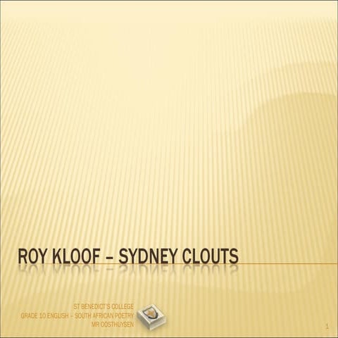 Roy Kloof – Sydney Clouts