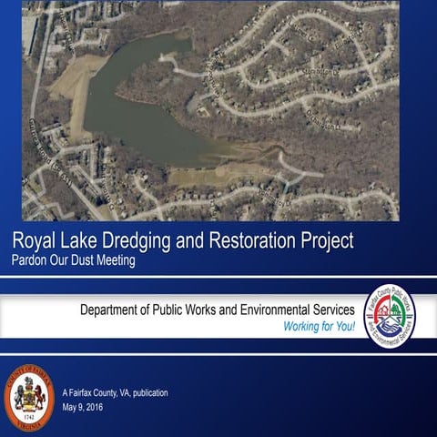 Royal Lake Dredging and Restoration Project: Pardon Our Dust Meeting May 9, 2016