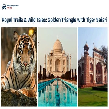 Royal Trails & Wild Tales Golden Triangle with Tiger Safari