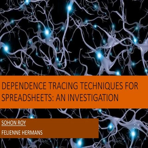Dependence tracing techniques for spreadsheets - Sohon Roy at Sems 2014