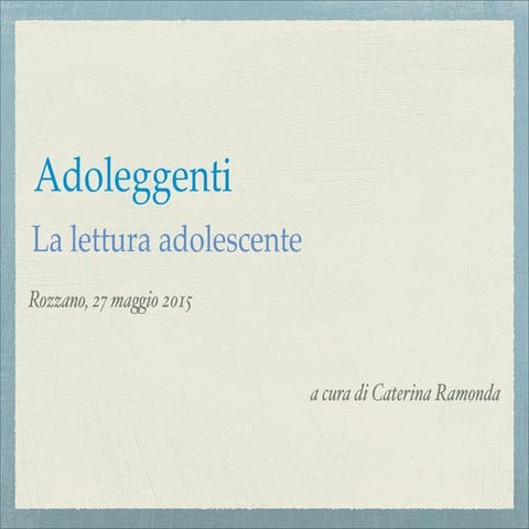 Adoleggenti. La lettura adolescente