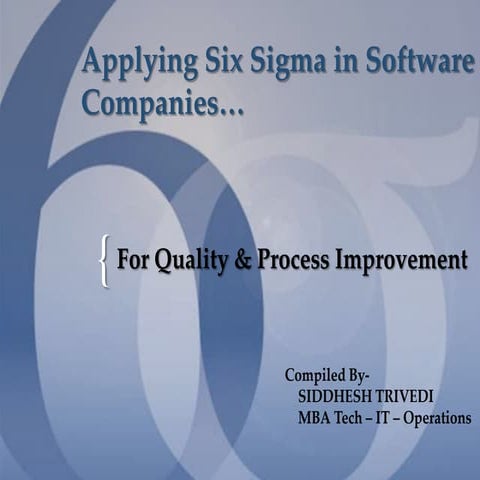Applying Six Sigma in Software Companies -  siddhesh trivedi