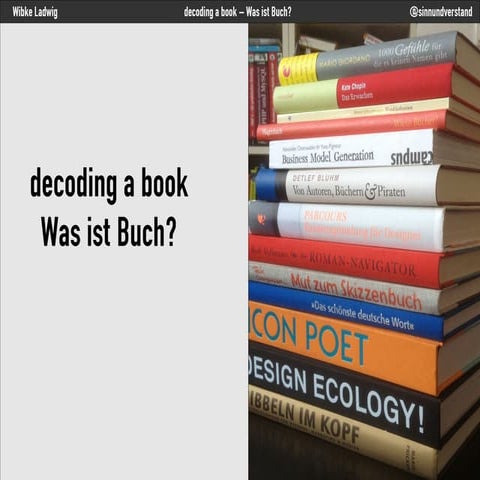 Decoding a book. Was ist Buch? #rp13