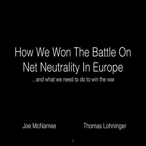 re:publica 2014 - How We Won The Battle On Net Neutrality in Europe… and what...