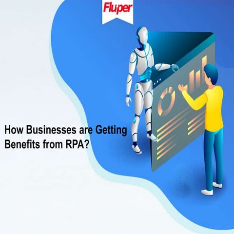 How Businesses are Getting Benefits From RPA
