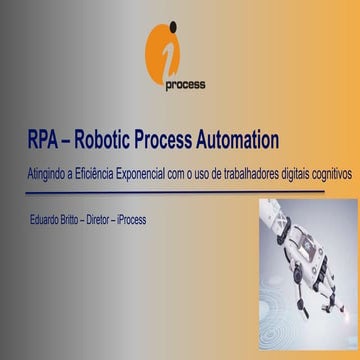 RPA - Apresentação Conceitual - iProcess