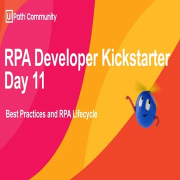 RPA Developer Kickstarter Day 11 Best Practices and RPA Lifecycle.pdf