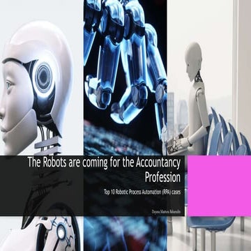 The Robots are coming for the Accountancy Profession - Top 10 Robotic Process...
