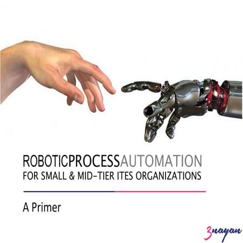 Robotic Process Automation for Mid-Tier IT / ITES organizations