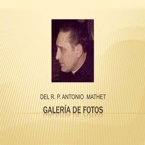 R P Antonio Mathet